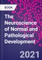 The Neuroscience of Normal and Pathological Development - Product Image