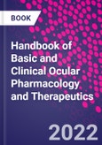 Handbook of Basic and Clinical Ocular Pharmacology and Therapeutics- Product Image