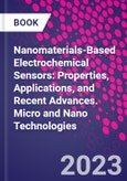 Nanomaterials-Based Electrochemical Sensors: Properties, Applications, and Recent Advances. Micro and Nano Technologies- Product Image