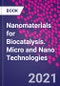 Nanomaterials for Biocatalysis. Micro and Nano Technologies - Product Image