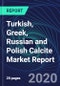 Turkish, Greek, Russian and Polish Calcite Market Report - Product Thumbnail Image