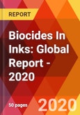 Biocides In Inks: Global Report - 2020- Product Image