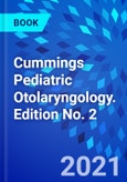 Cummings Pediatric Otolaryngology. Edition No. 2- Product Image