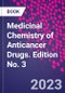 Medicinal Chemistry of Anticancer Drugs. Edition No. 3 - Product Image