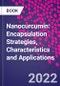 Nanocurcumin: Encapsulation Strategies, Characteristics and Applications - Product Image