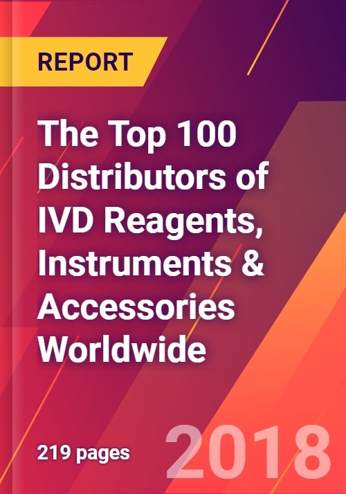 The Top 100 Distributors of IVD Reagents, Instruments & Accessories