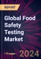 Global Food Safety Testing Market 2024-2028 - Product Image
