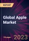 Global Apple Market 2024-2028 - Product Thumbnail Image