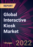 Global Interactive Kiosk Market 2023-2027- Product Image