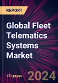 Global Fleet Telematics Systems Market 2024-2028- Product Image
