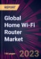 Global Home Wi-Fi Router Market 2023-2027 - Product Image
