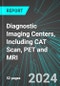 Diagnostic Imaging Centers, Including CAT Scan, PET and MRI (U.S.): Analytics, Extensive Financial Benchmarks, Metrics and Revenue Forecasts to 2030, NAIC 621512 - Product Image