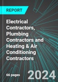 Electrical Contractors, Plumbing Contractors and Heating & Air Conditioning (HVAC) Contractors (U.S.): Analytics, Extensive Financial Benchmarks, Metrics and Revenue Forecasts to 2030, NAIC 238200- Product Image