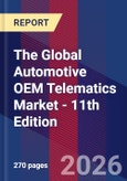 The Global Automotive OEM Telematics Market - 11th Edition- Product Image