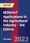 M2M/IoT Applications in the Agricultural Industry - 3rd Edition - Product Image