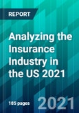 Analyzing the Insurance Industry in the US 2021- Product Image