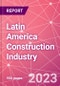 Latin America Construction Industry Databook Series - Market Size & Forecast by Value and Volume (area and units), Q2 2023 Update - Product Image