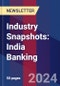 Industry Snapshots: India Banking - Product Image