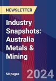 Industry Snapshots: Australia Metals & Mining- Product Image