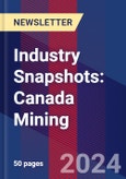 Industry Snapshots: Canada Mining- Product Image