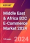 Middle East & Africa B2C E-Commerce Market 2024 - Product Image