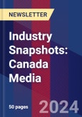 Industry Snapshots: Canada Media- Product Image