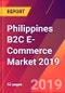 Philippines B2C E-Commerce Market 2019 - Product Thumbnail Image