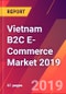 Vietnam B2C E-Commerce Market 2019 - Product Thumbnail Image