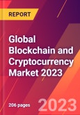 Global Blockchain and Cryptocurrency Market 2023- Product Image