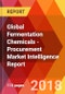 Global Fermentation Chemicals - Procurement Market Intelligence Report - Product Thumbnail Image