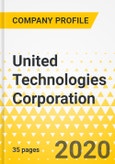 United Technologies Corporation - Annual Strategy Dossier - 2020 - Strategic Focus, Key Strategies & Plans, SWOT, Trends & Growth Opportunities, Market Outlook- Product Image