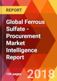 Global Ferrous Sulfate - Procurement Market Intelligence Report- Product Image