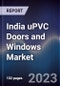 India uPVC Doors and Windows Market Outlook to 2027 - Product Thumbnail Image