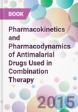 Pharmacokinetics and Pharmacodynamics of Antimalarial Drugs Used in Combination Therapy - Product Image