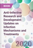 Anti-infective Research and Development: Updates on Infection Mechanisms and Treatments- Product Image