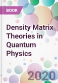 Density Matrix Theories in Quantum Physics- Product Image