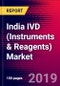 India IVD (Instruments & Reagents) Market, Share, Registration, Regulations & Classification of IVD and Key Players Analysis - Forecast to 2025 - Product Thumbnail Image