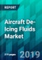 Aircraft De-Icing Fluids Market by Aircraft Type, by Fluid Type, by Material Type, and by Region, Trend, Forecast, Competitive Analysis, and Growth Opportunity: 2018-2023 - Product Thumbnail Image