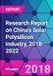 Research Report on China's Solar Polysilicon Industry, 2018-2022 - Product Thumbnail Image