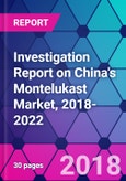 Investigation Report on China's Montelukast Market, 2018-2022- Product Image