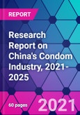 Research Report on China's Condom Industry, 2021-2025- Product Image