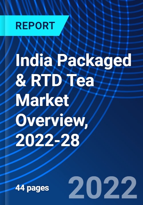 India Packaged & RTD Tea Market Overview, 202228