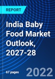 India Baby Food Market Outlook, 2027-28- Product Image