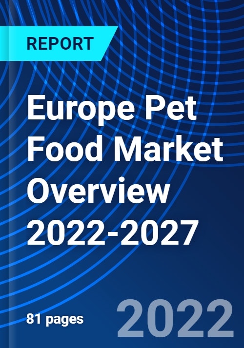 Europe Pet Food Market Overview 20222027 Research and Markets