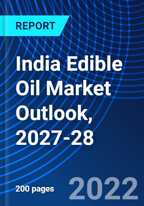 India Edible Oil Market Outlook, 202728 Research and Markets