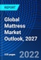 Global Mattress Market Outlook, 2027 - Product Thumbnail Image
