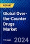 Global Over-the-Counter Drugs Market (2023-2028) Competitive Analysis, Impact of Covid-19, Ansoff Analysis - Product Image