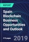 Spain Blockchain Business Opportunities and Outlook Databook Series (2016-2025) - Blockchain Market Size / Spending Across 11 Sectors, 75+ Application Segments, Type of Blockchain, and Technology (Applications, Services, Hardware) - Product Thumbnail Image