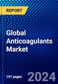 Global Anticoagulants Market (2023-2028) Impact of Covid-19, Ansoff Analysis- Product Image