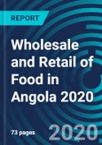 Wholesale and Retail of Food in Angola 2020- Product Image